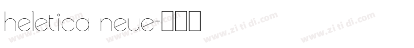 heletica neue字体转换 heletica neue字体转换